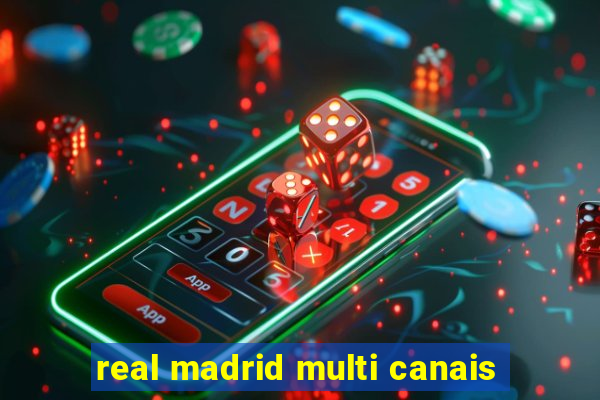 real madrid multi canais